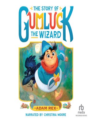 cover image of The Story of Gumluck the Wizard